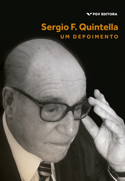 Sergio F. Quintella: um depoimento