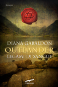 Outlander. Legami di sangue - Diana Gabaldon