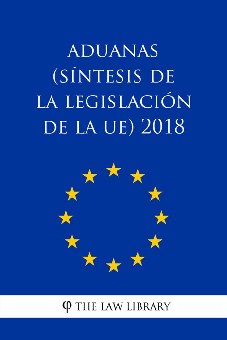 Aduanas (Síntesis de la legislación de la UE) 2018