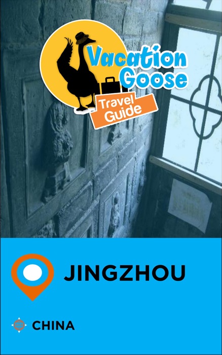 Vacation Goose Travel Guide Jingzhou China