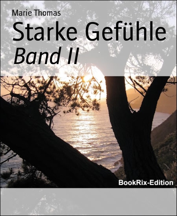 Starke Gefühle