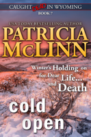 Patricia McLinn - Cold Open (Caught Dead in Wyoming, Book 7) artwork