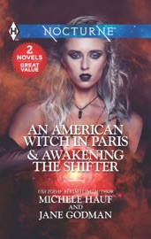 An American Witch in Paris & Awakening the Shifter - Michele Hauf & Jane Godman by  Michele Hauf & Jane Godman PDF Download