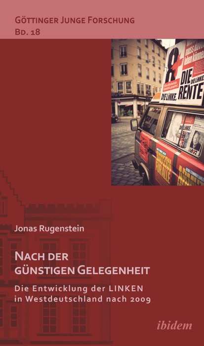 Nach der günstigen Gelegenheit. Die Entwicklung der LINKEN in Westdeutschland nach 2009