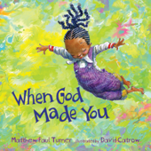 When God Made You - Matthew Paul Turner & David Catrow