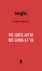 Insights on Mark Manson’s The Subtle Art of Not Giving a F*ck by Instaread - Instaread