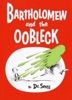 Bartholomew and the Oobleck Bartholomew and the Oobleck