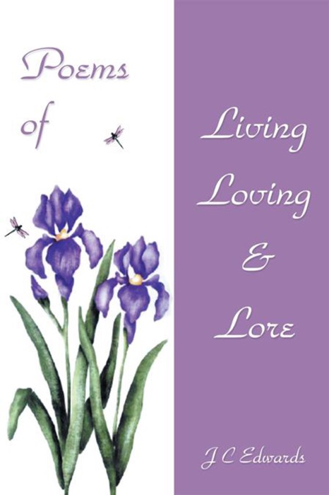 Poems Of Living, Loving & Lore