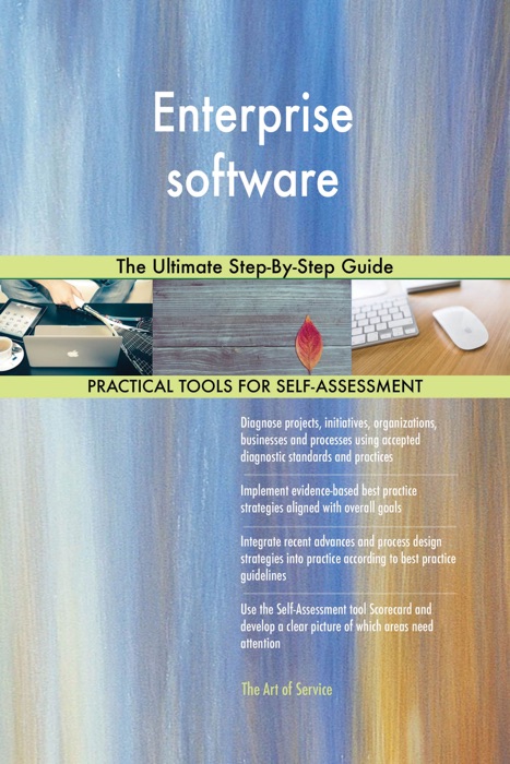 Enterprise software The Ultimate Step-By-Step Guide