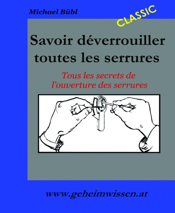 Savoir deverrouiller toutes les serrures