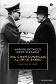 Dal Gran consiglio al Gran Sasso - Arrigo Petacco & Sergio Zavoli