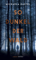 Michaela Kastel - So Dunkel der Wald artwork