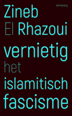 Vernietig het islamitisch fascisme - Zineb El Rhazoui