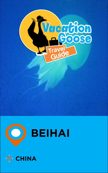 Vacation Goose Travel Guide Beihai China