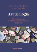 Arqueología - Alfredo González Ruibal & Xurxo Ayán Vila