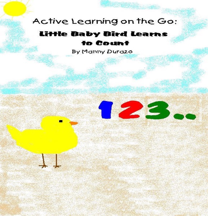 Active Learning on the Go: Little Baby Bird Learns to Count Book 1