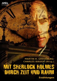 MIT SHERLOCK HOLMES DURCH ZEIT UND RAUM - Martin H. Greenberg, Charles Waugh, Gene Wolfe & Philip José Farmer by  Martin H. Greenberg, Charles Waugh, Gene Wolfe & Philip José Farmer PDF Download