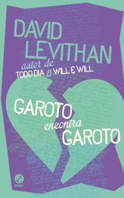 Capa do livro Garoto Encontra Garoto de David Levithan