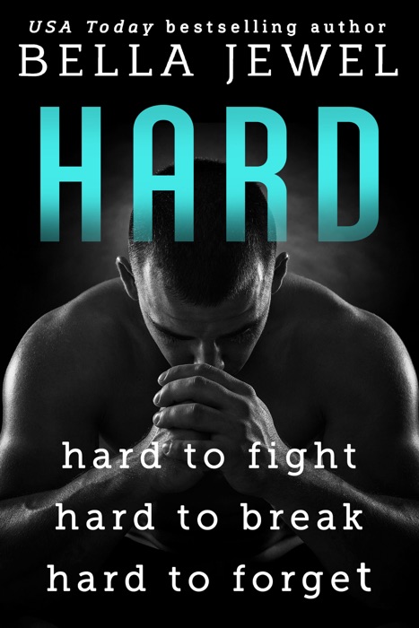 Hard: Hard to Fight, Hard to Break, Hard to Forget