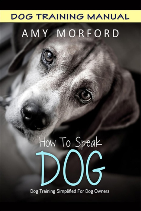 How to Speak Dog