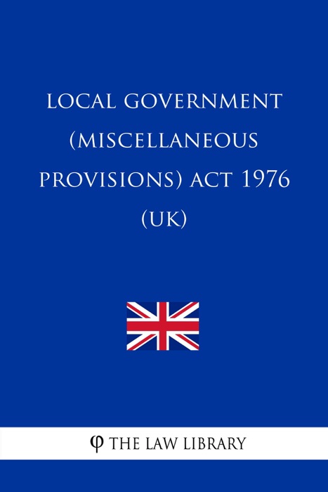 Local Government (Miscellaneous Provisions) Act 1976 (UK)