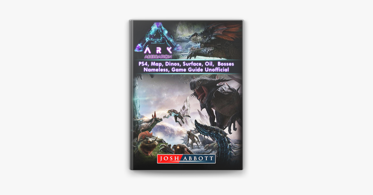 Ark Aberration Ps4 Map Dinos Surface Oil Bosses Nameless Game Guide Unofficial On Apple Books