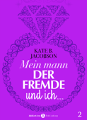 Mein Mann, der Fremde und ich - 2 - Kate B. Jacobson