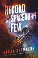 Becky Chambers - Record of a Spaceborn Few artwork