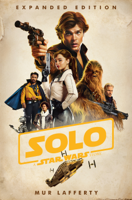 Mur Lafferty - Solo: A Star Wars Story: Expanded Edition artwork