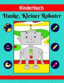 Kinderbuch: Danke, Kleiner Roboter - HL Kiddo