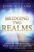 Bridging Two Realms - John Holland