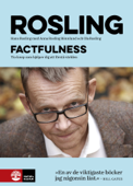 Factfulness - Hans Rosling, Ola Rosling & Anna Rosling Rönnlund