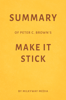 Milkyway Media - Summary of Peter C. Brown’s Make It Stick by Milkyway Media artwork