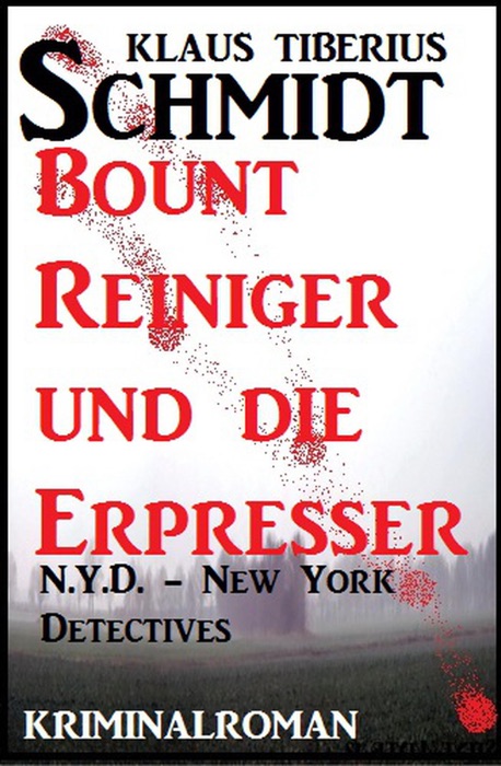 Bount Reiniger und die Erpresser: N.Y.D. - New York Detectives
