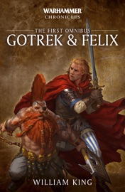 Gotrek & Felix: The First Omnibus - William King by  William King PDF Download