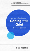 Sue Morris - An Introduction to Coping with Grief, 2nd Edition artwork
