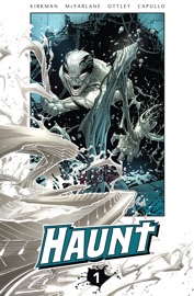 Haunt Vol. 1 - Robert Kirkman, Todd McFarlane & Greg Capullo by  Robert Kirkman, Todd McFarlane & Greg Capullo PDF Download