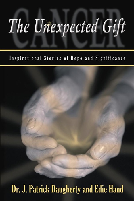 Cancer: The Unexpected Gift