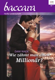 Wie zähmt man einen Millionär?