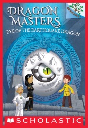 Eye of the Earthquake Dragon: A Branches Book (Dragon Masters #13)
