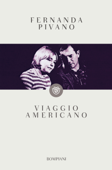 Viaggio americano - Fernanda Pivano