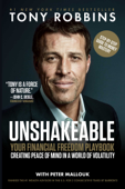Unshakeable - Tony Robbins & Peter Mallouk