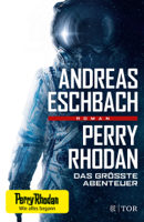Andreas Eschbach - Perry Rhodan - Das größte Abenteuer artwork