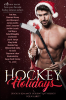 Jami Davenport, Toni Aleo, Shannon Stacey, RJ Scott, Jaymee Jacobs, Jean C. Joachim, Jennifer Lazaris, Kat Mizera, Kate Willoughby, Lily Harlem, Lisa B. Kamps, Mary Smith, Melanie Ting, Melody Heck Gatto, Stephanie Julian, Stephanie Kay, Susan Scott Shelley & V.L. Locey - Hockey Holidays artwork