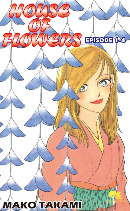 HOUSE OF FLOWERS Episode 1-4