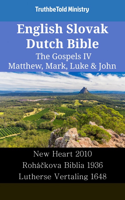 English Slovak Dutch Bible - The Gospels IV - Matthew, Mark, Luke & John