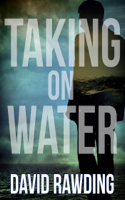 David Rawding - Taking on Water artwork