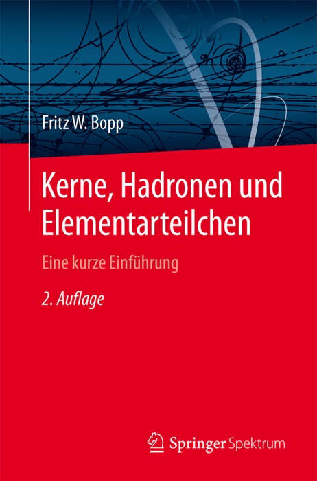 Kerne, Hadronen und Elementarteilchen