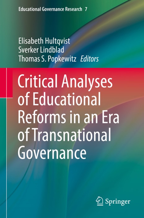 Critical Analyses of Educational Reforms in an Era of Transnational Governance