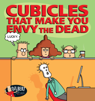 Scott Adams - Cubicles That Make You Envy the Dead artwork
